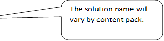 The solution name will vary by content pack.
